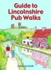 Guide to Lincolnshire Pub Walks - Book
