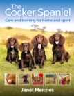 The Cocker Spaniel : Care and Training for Home and Sport - eBook