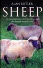 Sheep - The remarkable story of the humble animal that built the modern world. - Book