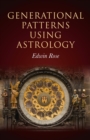 Generational Patterns Using Astrology - eBook
