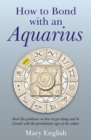 How to Bond with An Aquarius - eBook