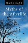 Myths of the Afterlife Made Easy - eBook
