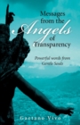 Messages from the Angels of Transparency : Powerful Words from Gentle Souls - eBook