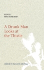 A Drunk Man Looks at the Thistle - Book