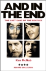 And in the End : The Last Days of the Beatles - Book
