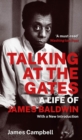 Talking at the Gates : A Life of James Baldwin - Book