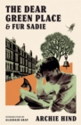 The Dear Green Place : and Fur Sadie - Book