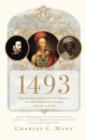 1493 : How Europe's Discovery of the Americas Revolutionized Trade, Ecology and Life on Earth - Book