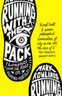 Running with the Pack : Thoughts From the Road on Meaning and Mortality - Book