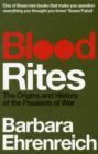Blood Rites : Origins and History of the Passions of War - Book