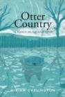 Otter Country : In Search of the Wild Otter - Book