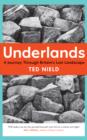 Underlands : A Journey Through Britain’s Lost Landscape - Book