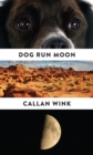 Dog Run Moon : Stories - eBook