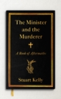 The Minister and the Murderer : A Book of Aftermaths - eBook