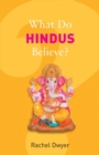 What Do Hindus Believe? - eBook