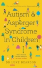 Autism and Asperger Syndrome in Childhood : For parents and carers of the newly diagnosed - eBook