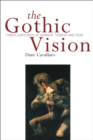 Gothic Vision : Three Centuries of Horror, Terror and Fear - eBook