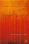 Living with Cyberspace : Technology and Society in the 21st Century - eBook