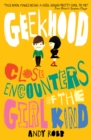 Geekhood: Close Encounters of the Girl Kind - eBook
