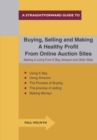 Buying, Selling And Making A Healthy Profit From Online Trading Sites : Making a Living from E Bay, Amazon and Other Sites - eBook