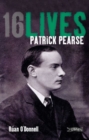 Patrick Pearse : 16Lives - Book