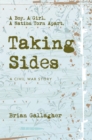 Taking Sides : A Boy. A Girl. A Nation Torn Apart. - eBook