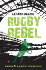 Rugby Rebel : Discovering History - Uncovering Mystery - Book