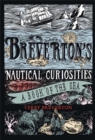 Breverton's Nautical Curiosities : A Book of the Sea - Book