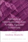 Enforcing International Law Norms Against Terrorism - eBook