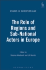 The Role of Regions and Sub-National Actors in Europe - eBook