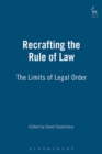 Recrafting the Rule of Law : The Limits of Legal Order - eBook