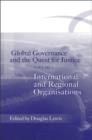 Global Governance and the Quest for Justice - Volume I : International and Regional Organisations - eBook