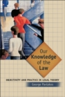 Our Knowledge of the Law : Objectivity and Practice in Legal Theory - eBook