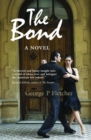 The Bond : A Novel - eBook
