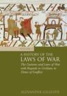 A History of the Laws of War: Volume 2 : The Customs and Laws of War with Regards to Civilians in Times of Conflict - eBook