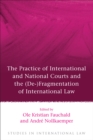 The Practice of International and National Courts and the (De-)Fragmentation of International Law - eBook