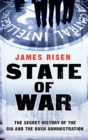 State of War : The Secret History of the CIA and the Bush Administration - eBook