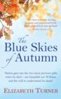 The Blue Skies of Autumn : A Journey from Loss to Life and Finding a Way out of Grief - eBook