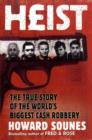 Heist : The True Story of the World's Biggest Cash Robbery - Book