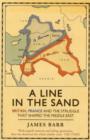 A Line in the Sand : Britain, France and the struggle that shaped the Middle East - Book