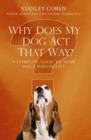 Why Does My Dog Act That Way? : A Complete Guide to Your Dog's Personality - eBook