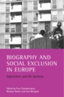Biography and social exclusion in Europe : Experiences and life journeys - eBook