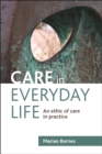 Care in everyday life : An ethic of care in practice - eBook