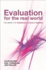 Evaluation for the Real World : The Impact of Evidence in Policy Making - eBook