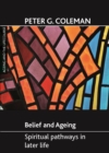 Belief and ageing : Spiritual pathways in later life - eBook