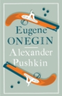 Eugene Onegin : Newly Translated and Annotated - Dual-Language Edition (Alma Classics Evergreens) - Book