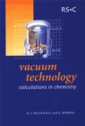 Vacuum Technology : Calculations in Chemistry - eBook