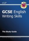GCSE English Writing Skills Revision Guide (includes Online Edition) - Book