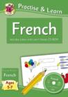 Practise & Learn: French for Ages 5-7 - with vocab CD-ROM - Book