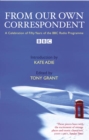 From Our Own Correspondent : A Celebration of Fifty Years of the BBC Radio Programme - eBook